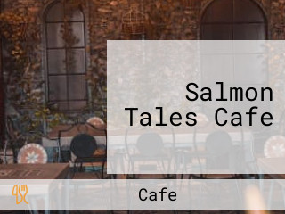 Salmon Tales Cafe