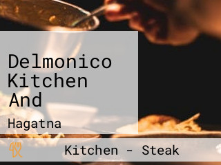 Delmonico Kitchen And