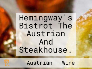 Hemingway's Bistrot The Austrian And Steakhouse.