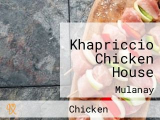 Khapriccio Chicken House