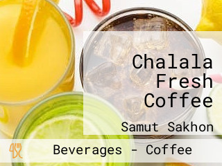 Chalala Fresh Coffee