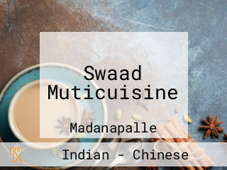 Swaad Muticuisine