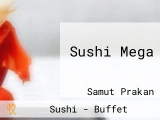 Sushi Mega สาขาปากน้ำ