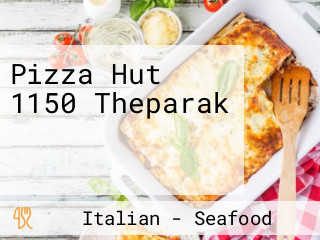 Pizza Hut 1150 Theparak พิซซ่าฮัท สาขาเทพารักษ์