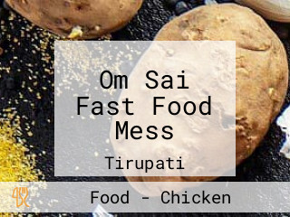 Om Sai Fast Food Mess