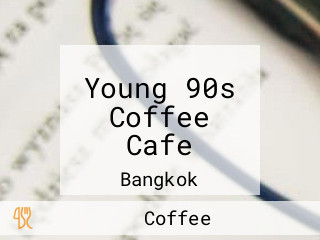 Young 90s Coffee Cafe