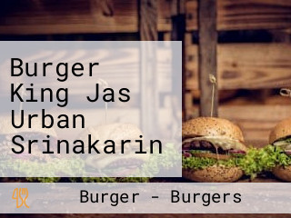 Burger King Jas Urban Srinakarin