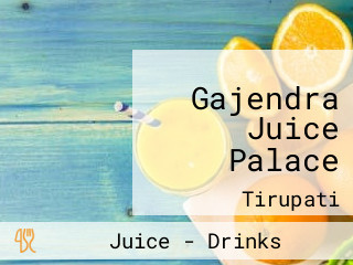 Gajendra Juice Palace