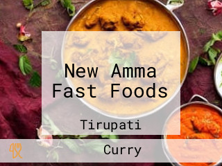 New Amma Fast Foods