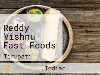 Reddy Vishnu Fast Foods