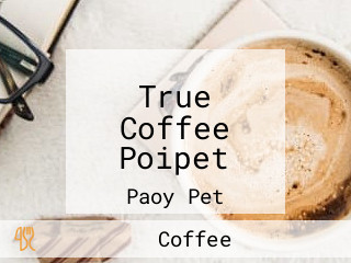 True Coffee Poipet