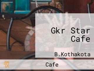 Gkr Star Cafe