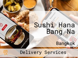 Sushi Hana Bang Na