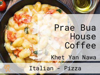 Prae Bua House Coffee