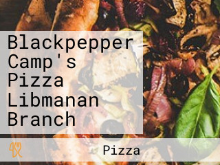 Blackpepper Camp's Pizza Libmanan Branch