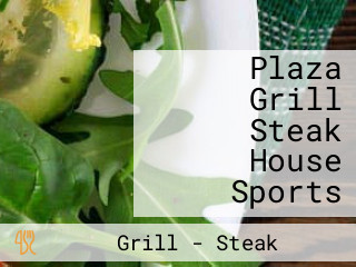 Plaza Grill Steak House Sports