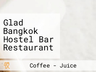 Glad Bangkok Hostel Bar Restaurant