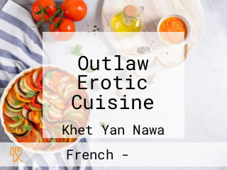 Outlaw Erotic Cuisine