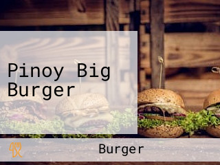 Pinoy Big Burger