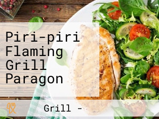 Piri-piri Flaming Grill Paragon