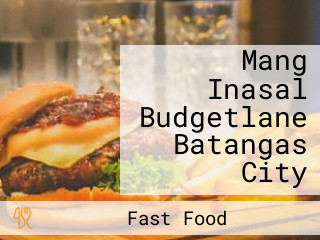 Mang Inasal Budgetlane Batangas City