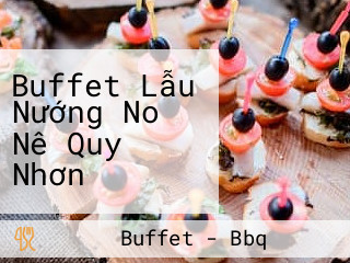 Buffet Lẫu Nướng No Nê Quy Nhơn