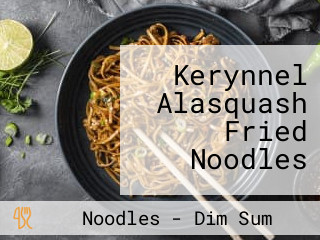 Kerynnel Alasquash Fried Noodles