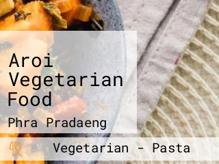 Aroi Vegetarian Food