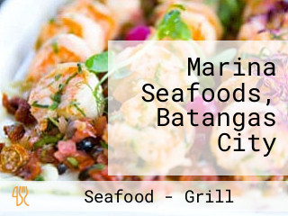 Marina Seafoods, Batangas City