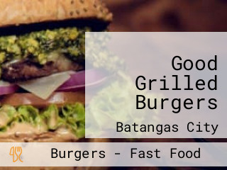 Good Grilled Burgers