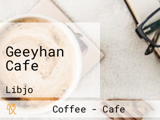 Geeyhan Cafe