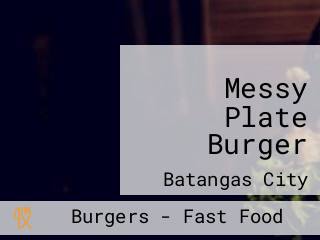 Messy Plate Burger