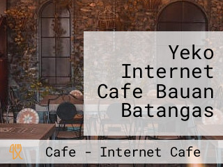 Yeko Internet Cafe Bauan Batangas