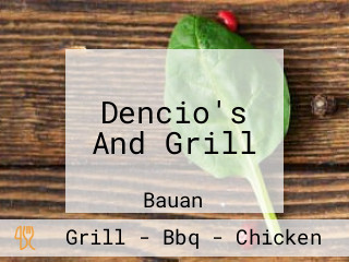 Dencio's And Grill