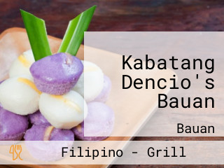 Kabatang Dencio's Bauan