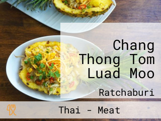 Chang Thong Tom Luad Moo