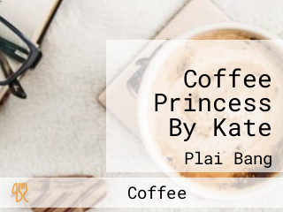 Coffee Princess By Kate