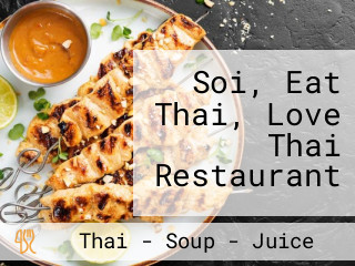 Soi, Eat Thai, Love Thai Restaurant