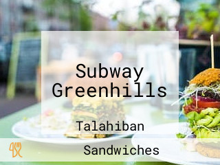 Subway Greenhills