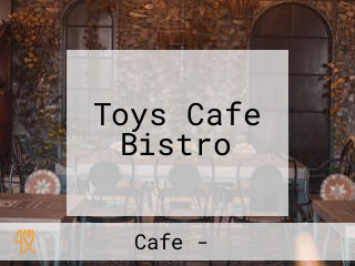 Toys Cafe Bistro