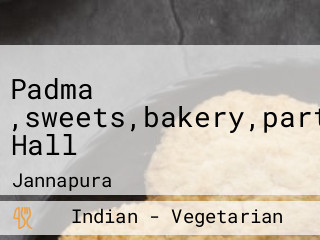 Padma ,sweets,bakery,party Hall