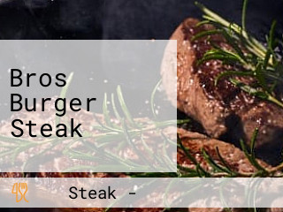 Bros Burger Steak