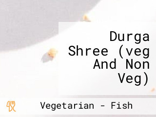 Durga Shree (veg And Non Veg)