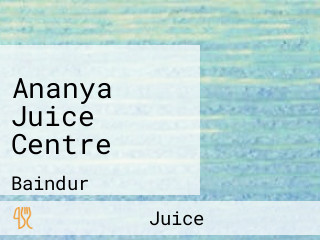 Ananya Juice Centre