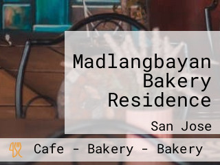 Madlangbayan Bakery Residence