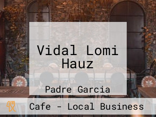 Vidal Lomi Hauz