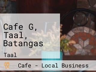 Cafe G, Taal, Batangas