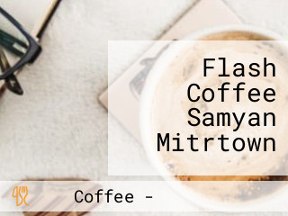 Flash Coffee Samyan Mitrtown