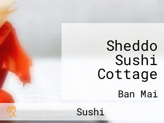 Sheddo Sushi Cottage