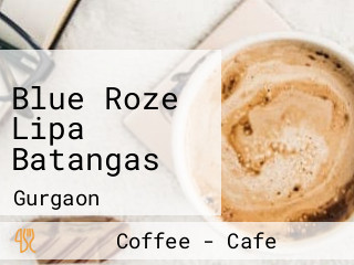 Blue Roze Lipa Batangas